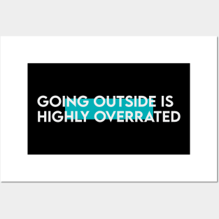 Going outside is highly overrated typography Posters and Art